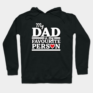 My Dad Is My Favourite Person Hoodie